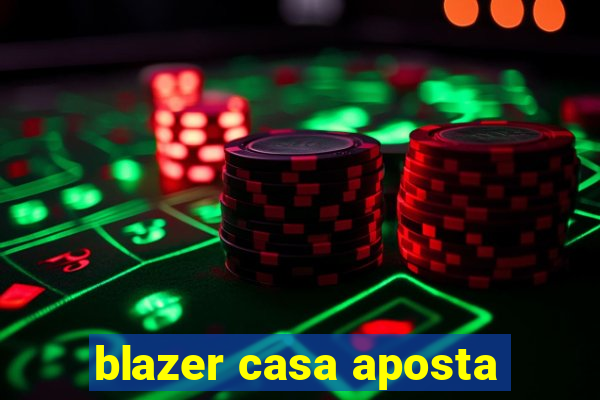 blazer casa aposta